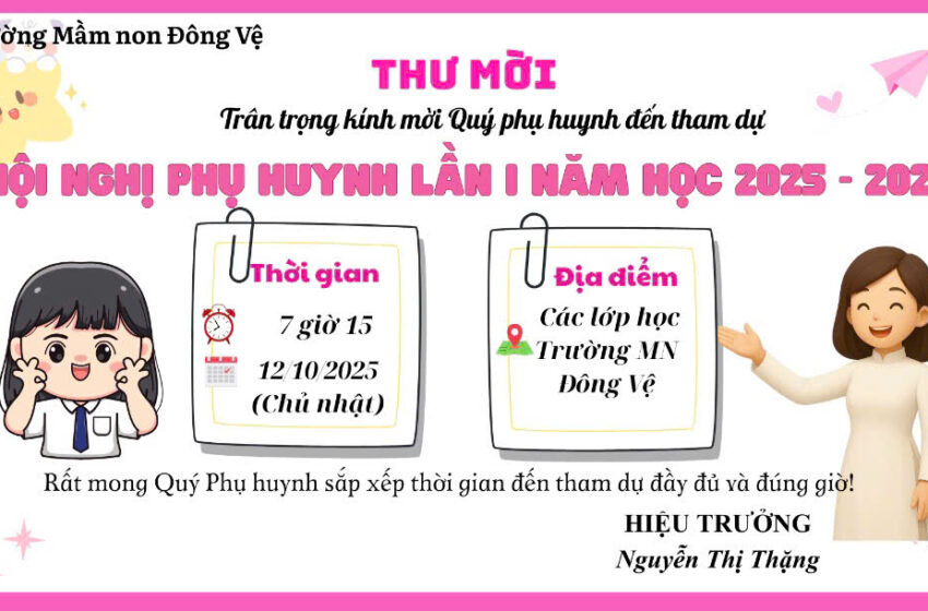  Trường MN Đông Vệ Tổ chức thành công Hội nghị Phụ huynh học sinh lần thứ nhất năm học 2025 – 2026